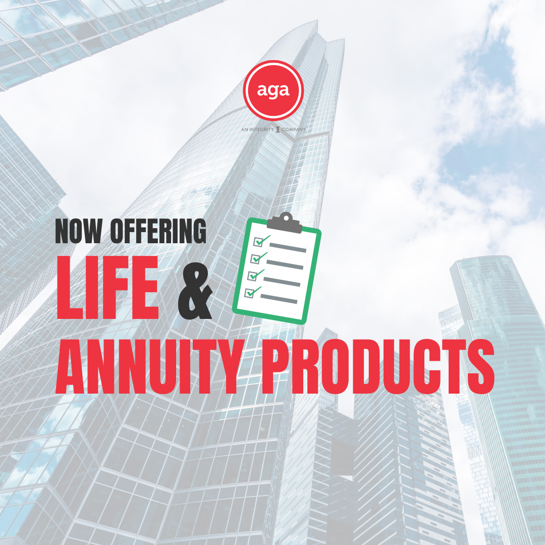 Now Offering Life and Annuity Products